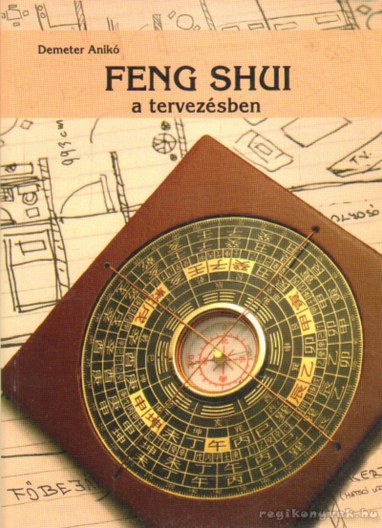 Demeter Anikó - Feng shui a tervezésben [antikvár]