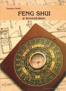 Demeter Anikó - Feng shui a tervezésben [antikvár]