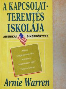 Arnie Warren - A kapcsolatteremtés iskolája [antikvár]