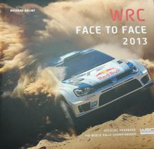Bálint Richárd - WRC Face to Face 2013 [antikvár]