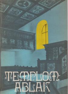 Weöres Sándor, Nemes Nagy Ágnes, Dsida Jenő, Ady Endre, Áprily Lajos, Reményik Sándor - Templomablak [antikvár]
