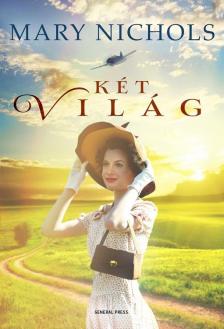 Mary Nichols - Két világ [antikvár]