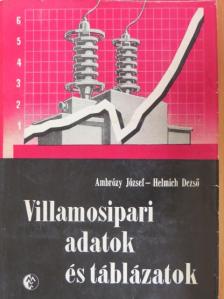 Ambrózy József - Villamosipari adatok és táblázatok [antikvár]