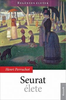 HENRI PERRUCHOT - Seurat élete [antikvár]