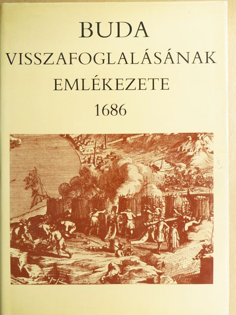 Buda visszafoglalásának emlékezete 1686 [antikvár]