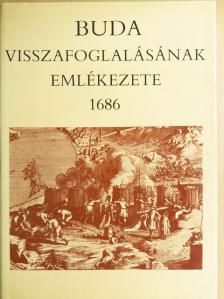 Buda visszafoglalásának emlékezete 1686 [antikvár]