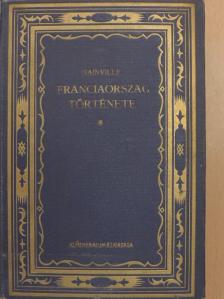 Jacques Bainville - Franciaország története [antikvár]