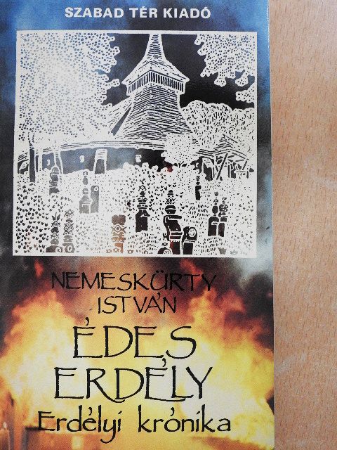 Nemeskürty István - Édes Erdély [antikvár]