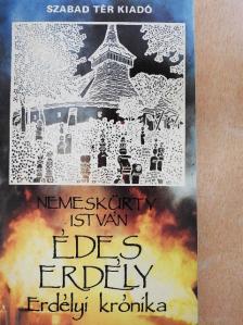 Nemeskürty István - Édes Erdély [antikvár]
