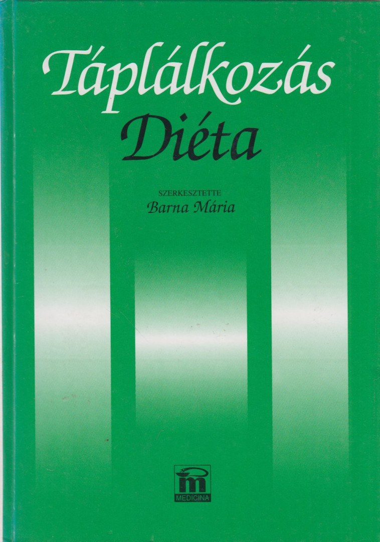 Barna Mária - Táplálkozás - Diéta [antikvár]