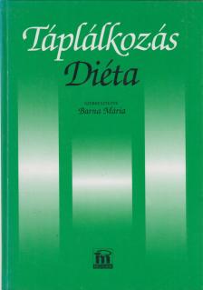 Barna Mária - Táplálkozás - Diéta [antikvár]