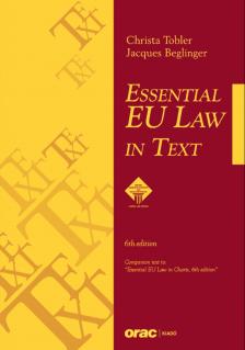 Christa Tobler - Jacques Beglinger - Essential EU Law in Text  (6th edition)