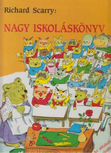 Richard Scarry - Nagy iskoláskönyv [antikvár]