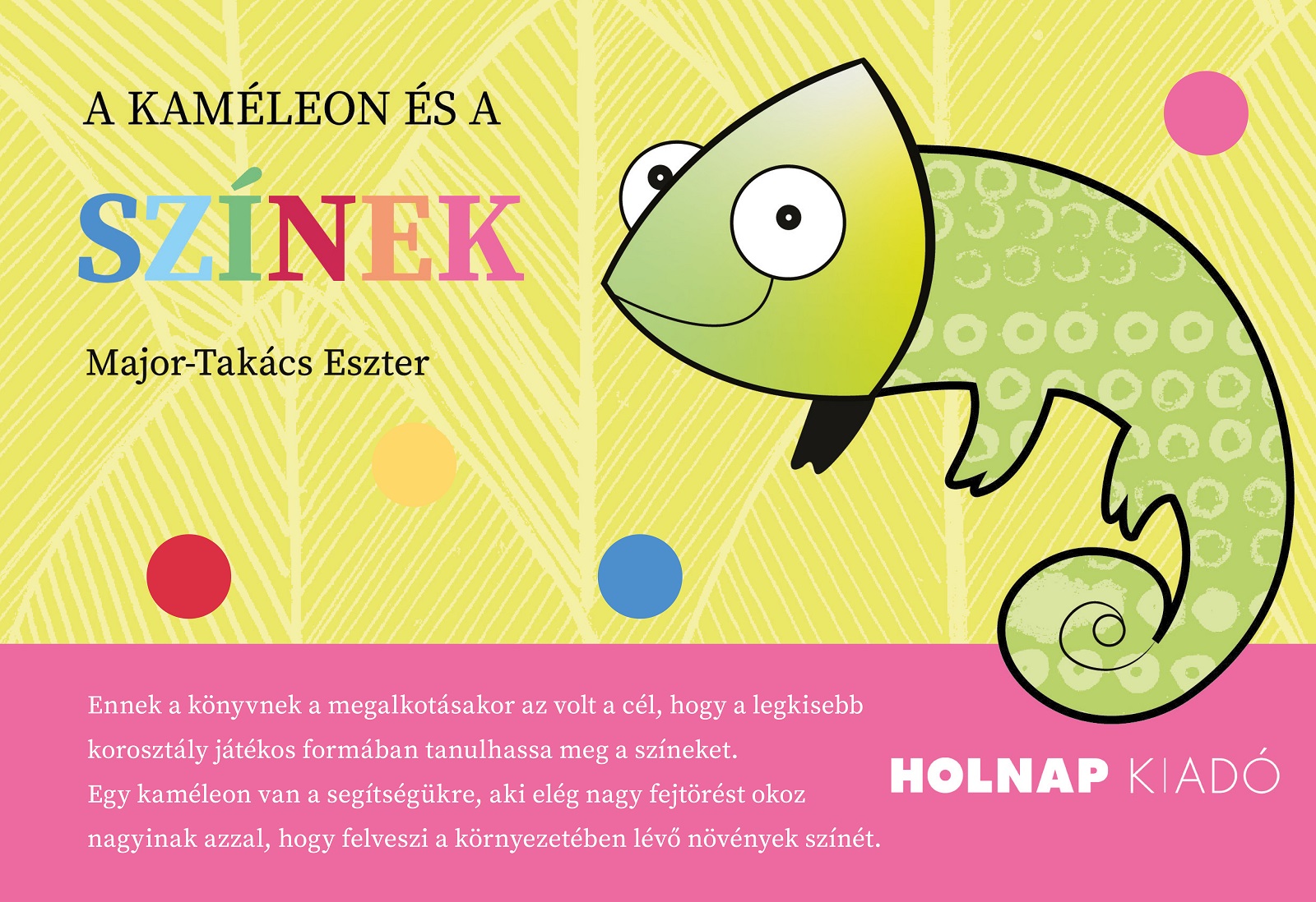 Major - Takács Eszter - A kaméleon és a színek