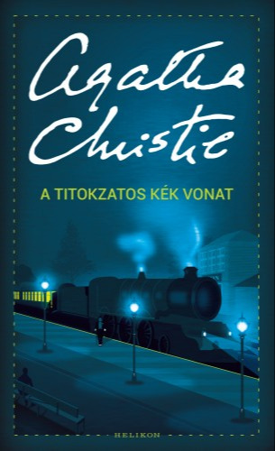 Agatha Christie - A titokzatos kék vonat [eKönyv: epub, mobi]