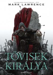 Mark Lawrence - Tövisek királya [antikvár]