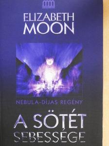 Elizabeth Moon - A sötét sebessége [antikvár]