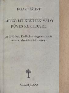 Balassi Bálint - Beteg lelkeknek való füves kertecske [antikvár]