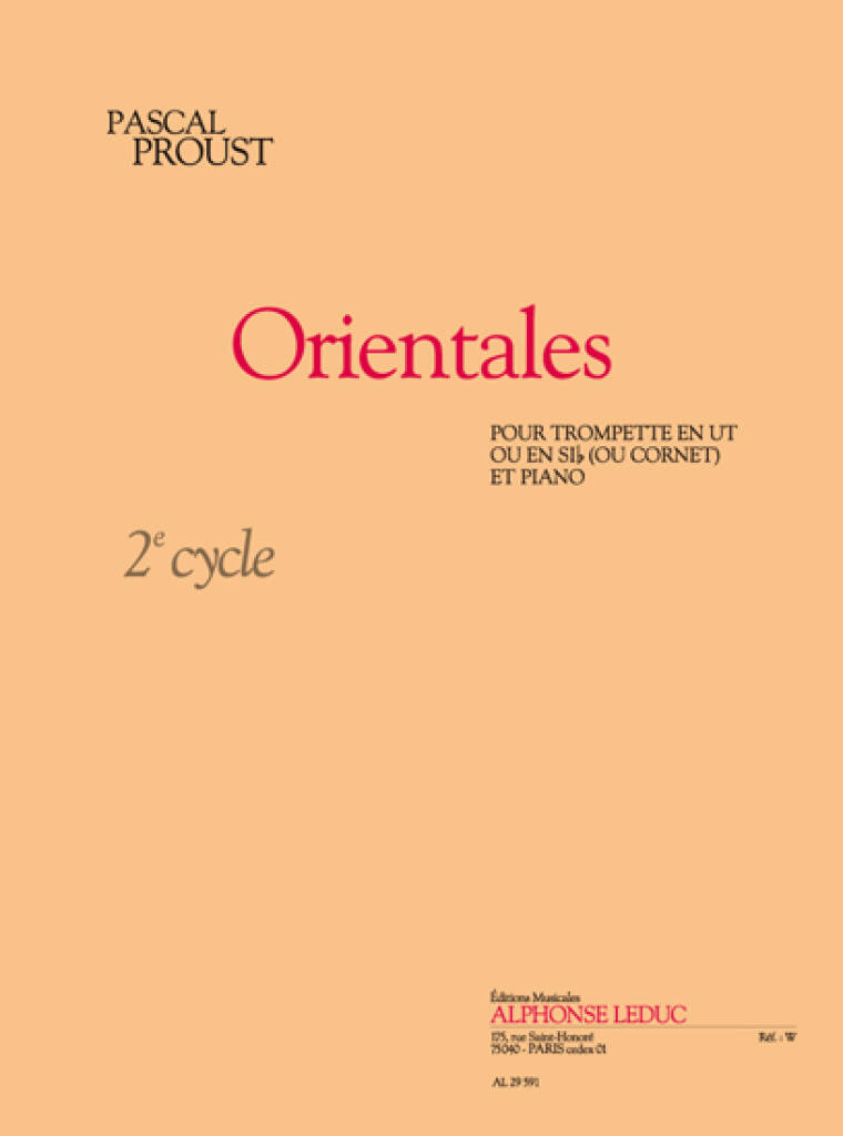 PROUST, PASCAL - ORIENTALES POUR TROMPETTE EN UT OU EN SIb (OU CORNET) ET PIANO