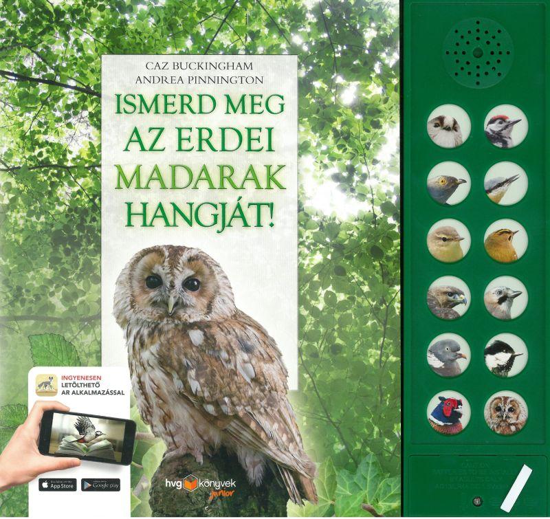 Caz Buckingham - Andrea Pinnington - Ismerd meg az erdei madarak hangját! - Kiket rejtenek a lombok?