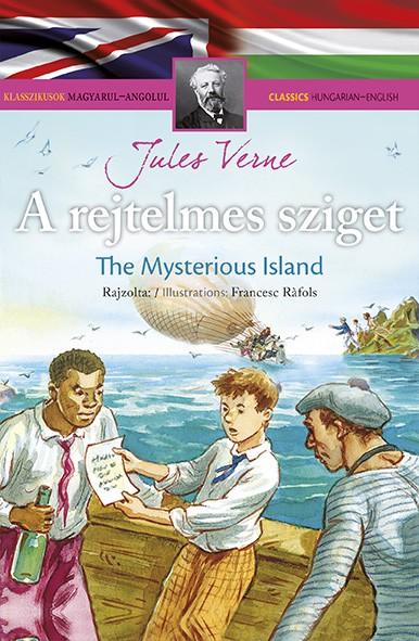 Klasszikusok magyarul - angolul: A rejtelmes sziget/The Mysterious Island