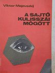 Viktor Majevszkij - A sajtó kulisszái mögött [antikvár]