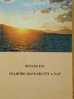 Bednár Pál - Felhőbe hanyatlott a nap [antikvár]