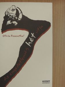 Olivia Rosenthal - Az engedetlenség hét útja [antikvár]
