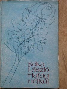 Bóka László - Harag nélkül [antikvár]