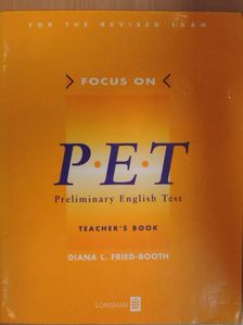 Diana L. Fried-Booth - Focus on PET - Preliminary English Test - Teacher's Book [antikvár]