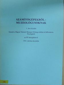 T. Biró Katalin - Számítógépekről - Muzeológusoknak [antikvár]