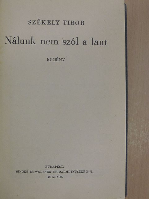 Székely Tibor - Nálunk nem szól a lant [antikvár]
