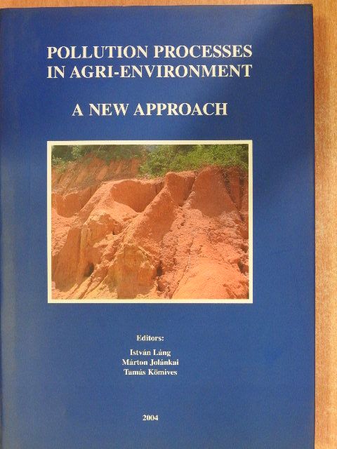 Barnabás Sas - Pollution Processes in Agri-Environment [antikvár]
