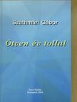Szathmári Gábor - Ötven év tollal (dedikált példány) [antikvár]