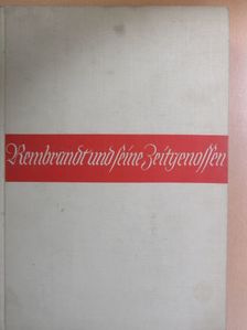 Vilhelm von Bode - Rembrandt und Seine Zeitgenossen [antikvár]