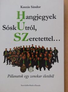Kaszás Sándor - Hangjegyek Sóskútról, szeretettel... [antikvár]