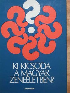 Ki kicsoda a magyar zeneéletben? [antikvár]
