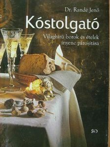 Dr. Randé Jenő - Kóstolgató [antikvár]