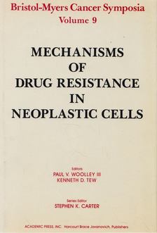 Paul V. Woolley, Kenneth D. Tew - Mechanisms of Drug Resistance in Neoplastic Cells [antikvár]