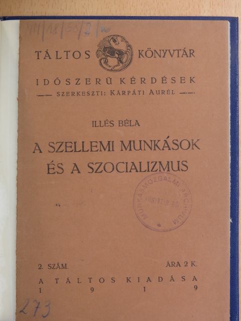 Illés Béla - A szellemi munkások és a szocializmus [antikvár]