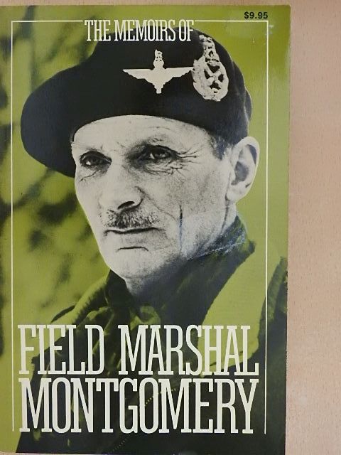 Field-Marshal the Viscount Montgomery of Alamein - The Memoirs of Field-Marshal the Viscount Montgomery of Alamein, K.G. [antikvár]