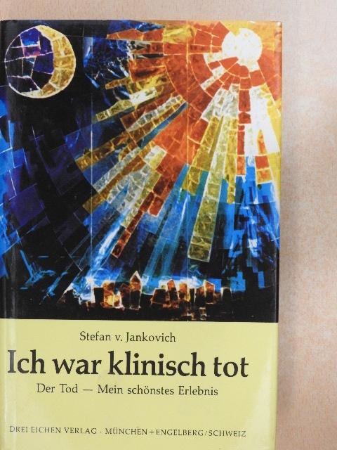 Stefan v. Jankovich - Ich war klinisch tot [antikvár]