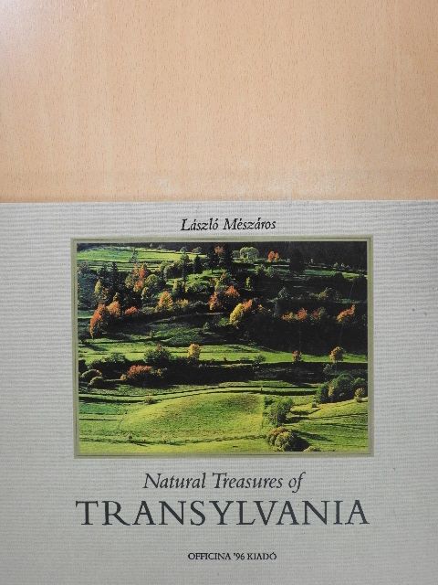 László Mészáros - Natural Treasures of Transylvania [antikvár]