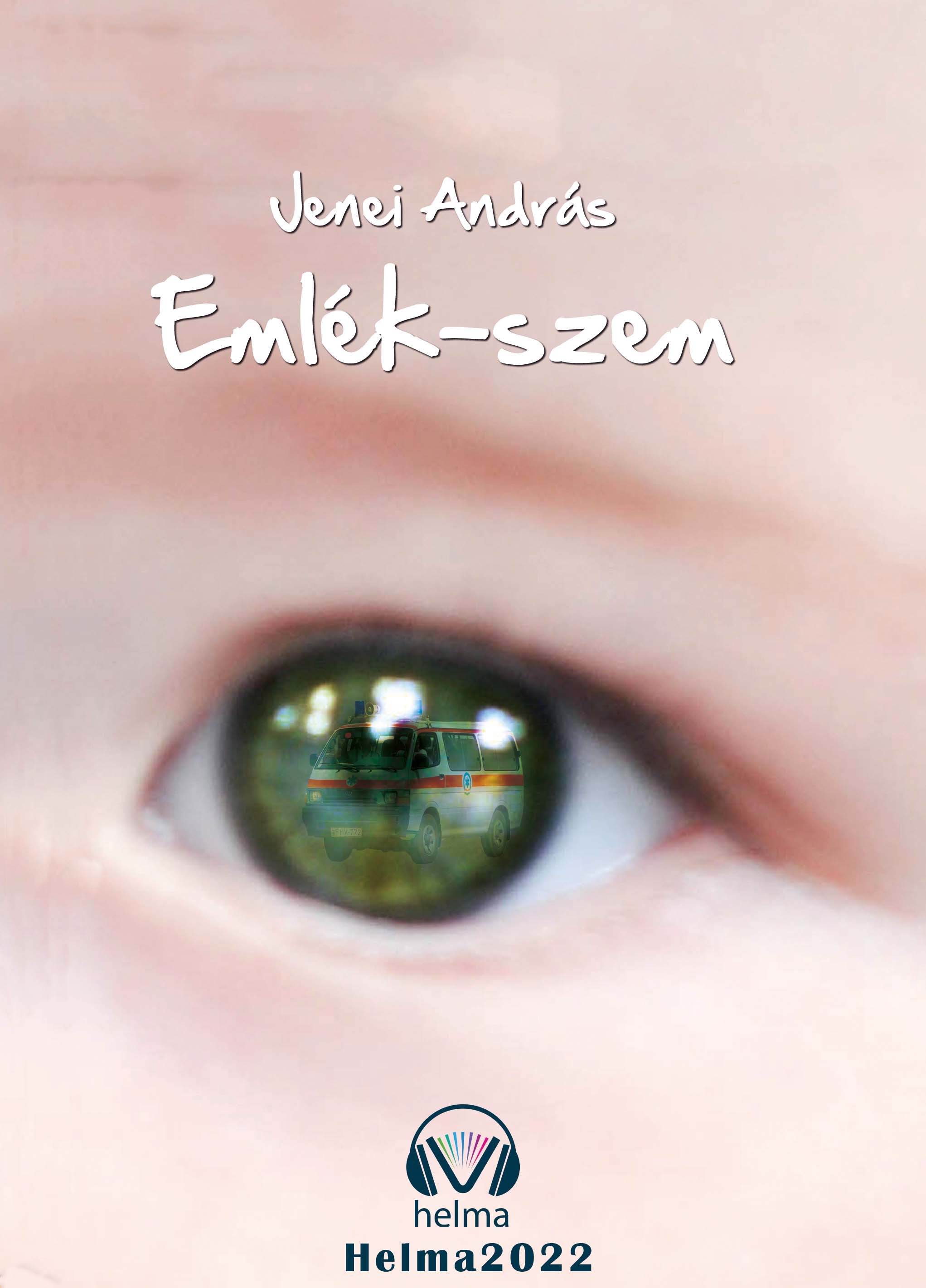 Jenei András - Emlék-szem [eKönyv: epub, mobi]