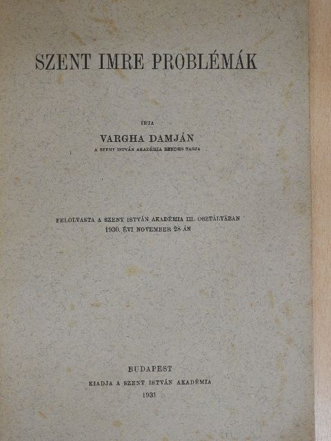 Vargha Damján - Szent Imre problémák [antikvár]