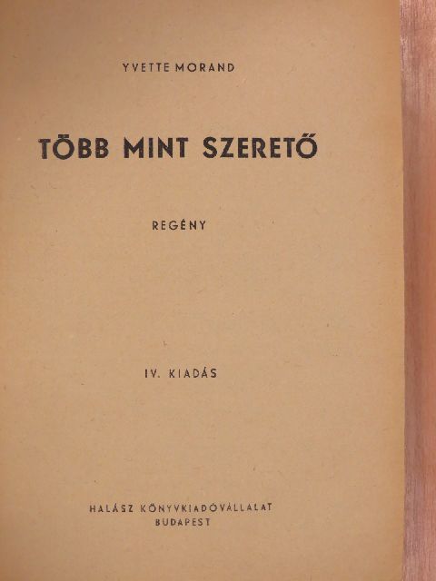 Yvette Morand - Több mint szerető [antikvár]