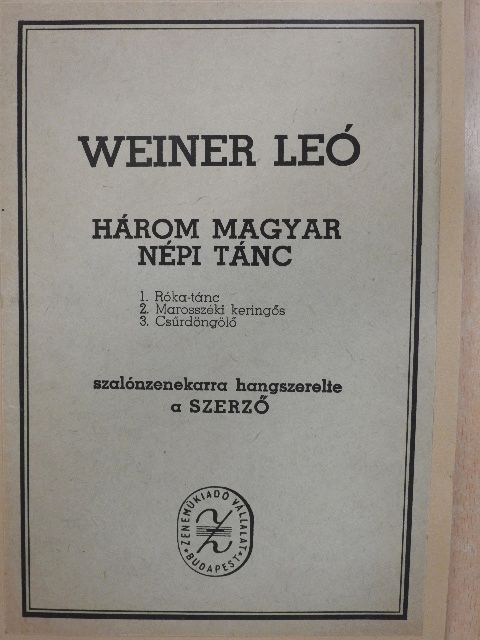 Weiner Leó - Három magyar népi tánc [antikvár]