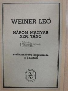 Weiner Leó - Három magyar népi tánc [antikvár]