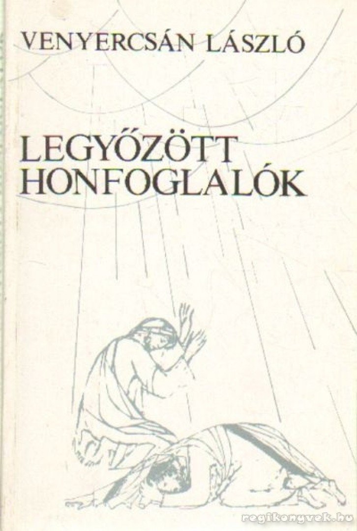 Venyercsán László - Legyőzött honfoglalók [antikvár]