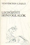 Venyercsán László - Legyőzött honfoglalók [antikvár]
